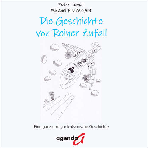 Hoerbuch Die Geschichte von Reiner Zufall - Peter Lemar - Peter Lemar