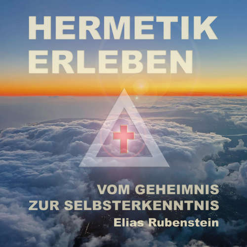 Hoerbuch Hermetik erleben - Elias Rubenstein - Kris Klingenberg