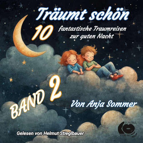 Hoerbuch Träumt schön 2 - Anja Sommer - Helmut Stieglbauer