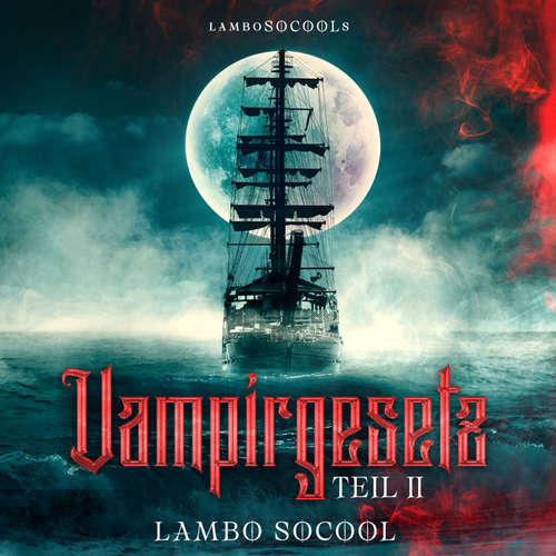 Hoerbuch lamboSOCOOLs Vampirgesetz Teil II - Lambo Socool - Lambo Socool