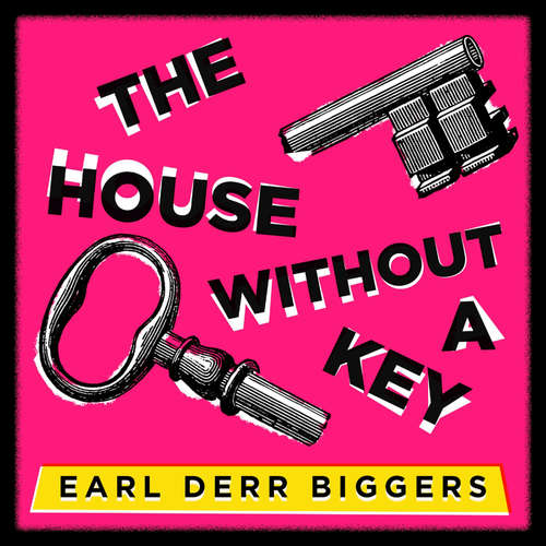 Audiobook The House Without a Key - Earl Derr Biggers - Kris Dyer