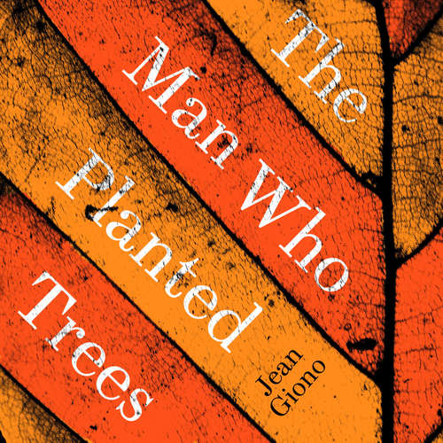 Audiobook The Man Who Planted Trees - Jean Giono - Malk Williams