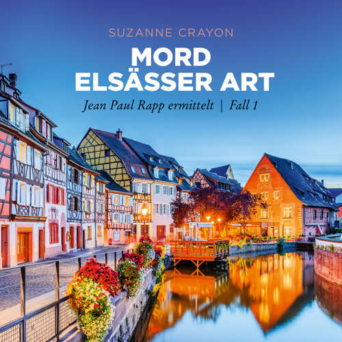 Hoerbuch Mord Elsässer Art - Jean Paul Rapp ermittelt, Fall 1 - Suzanne Crayon - Jo Jung