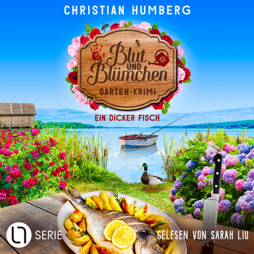 Hoerbuch Ein dicker Fisch - Blut und Blümchen, Folge 3 - Christian Humberg - Sarah Liu