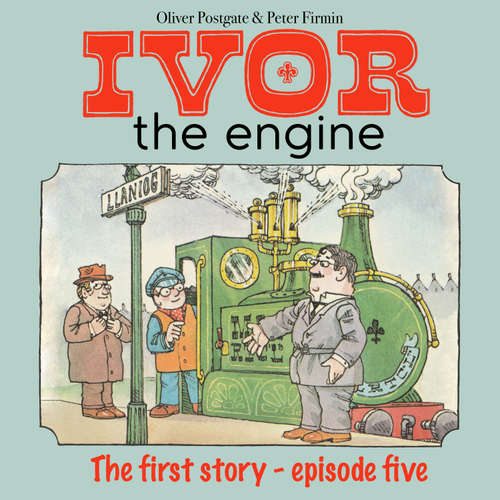 Audiobook Ivor The Engine - Oliver Postgate - Oliver Postgate