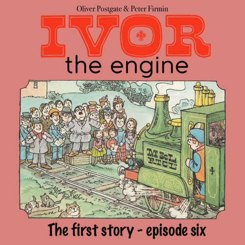 Audiobook Ivor The Engine - Oliver Postgate - Oliver Postgate