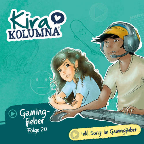 Hoerbuch Kira Kolumna, Folge 20: Gamingfieber - Anne Gröger - Yvonne Greitzke