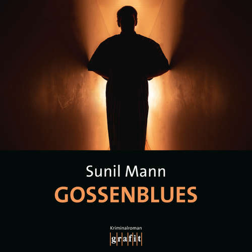 Hoerbuch Gossenblues - Vijai Kumars siebter Fall - Vijay Kumar, Band 7 - Sunil Mann - Martin Kuupa