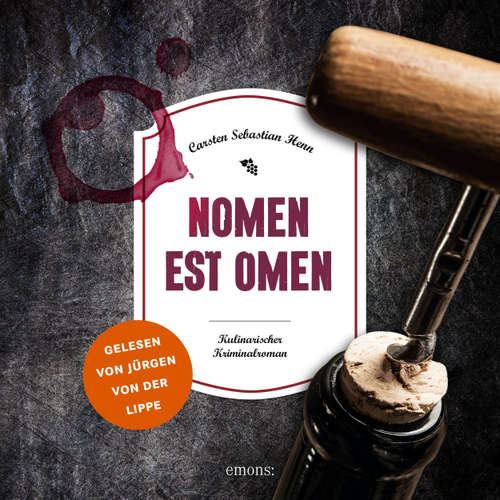 Hoerbuch Nomen est Omen - Julius Eichendorff - Kulinarischer Kriminalroman, Band 2 - Carsten Sebastian Henn - Jürgen von der Lippe