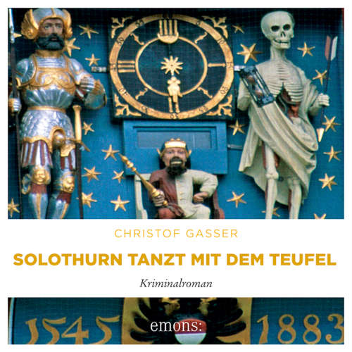 Hoerbuch Solothurn tanzt mit dem Teufel - Kriminalroman - Christof Gasser - Peter Bieringer