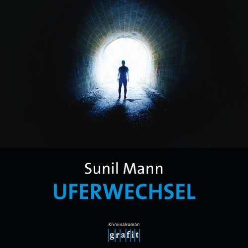 Hoerbuch Uferwechsel - Vijai Kumars dritter Fall - Vijay Kumar, Band 3 - Sunil Mann - Martin Kuupa