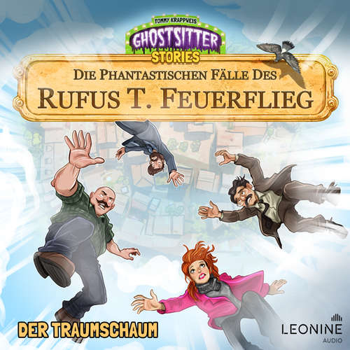 Hoerbuch Die phantastischen Fälle des Rufus T. Feuerflieg 26 - Der Traumschaum - Tommy Krappweis - Kai Taschner