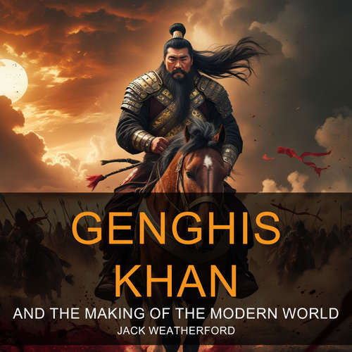 Audiobook Genghis Khan and the Making of the Modern World - Jack Weatherford - Jonathan Davis