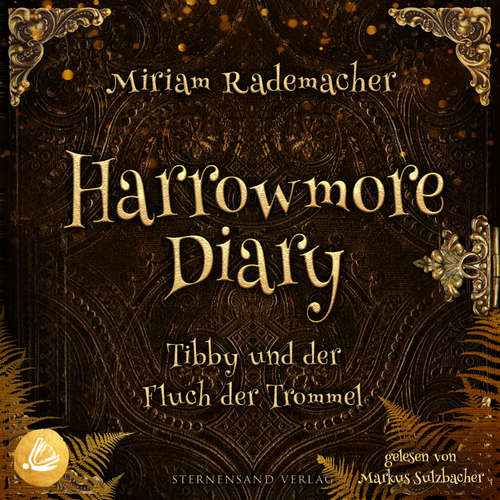 Hoerbuch Harrowmore Diary (Band 1): Tibby und der Fluch der Trommel - Miriam Rademacher - Markus Sulzbacher