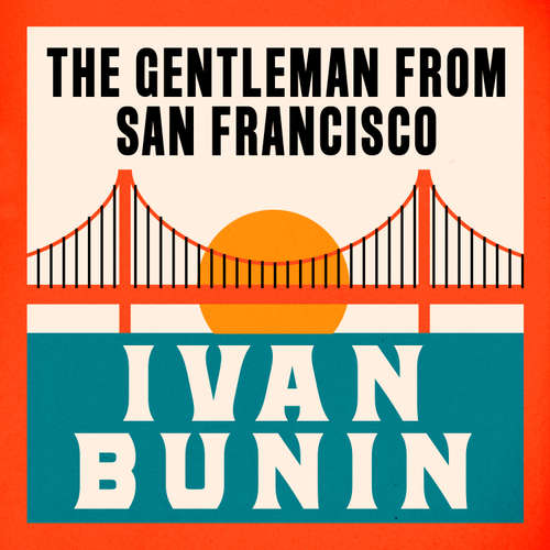 Audiobook The Gentleman from San Francisco - Ivan Bunin - Peter Noble
