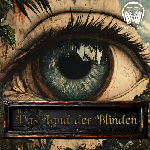 Hoerbuch Das Land der Blinden - H. G. Wells - Benjamin Werner