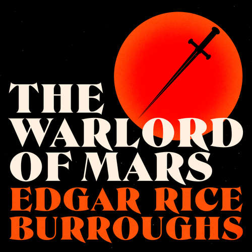 Audiobook The Warlord of Mars - Edgar Rice Burroughs - Christopher Ragland
