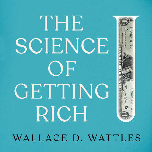 Audiobook The Science of Getting Rich - Wallace D. Wattles - Peter Kenny