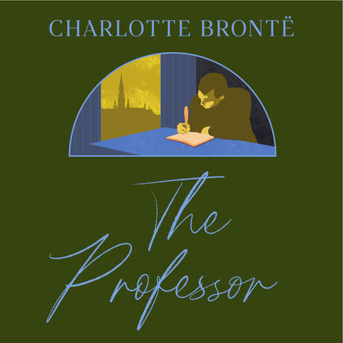 Audiobook The Professor - Charlotte Brontë - Ben Allen