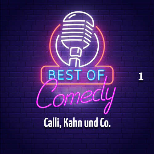 Hoerbuch Best of Comedy: Calli, Kahn und Co. 1 - Diverse Autoren - Diverse Sprecher