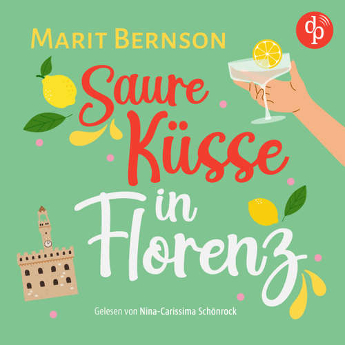 Hoerbuch Saure Küsse in Florenz - Marit Bernson - Nina-Carissima Schönrock