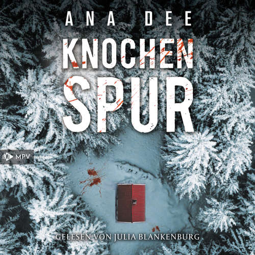 Hoerbuch Knochenspur - Ana Dee - Julia Blankenburg