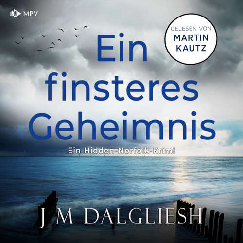 Hoerbuch Ein finsteres Geheimnis - J M Dalgliesh - Martin Kautz