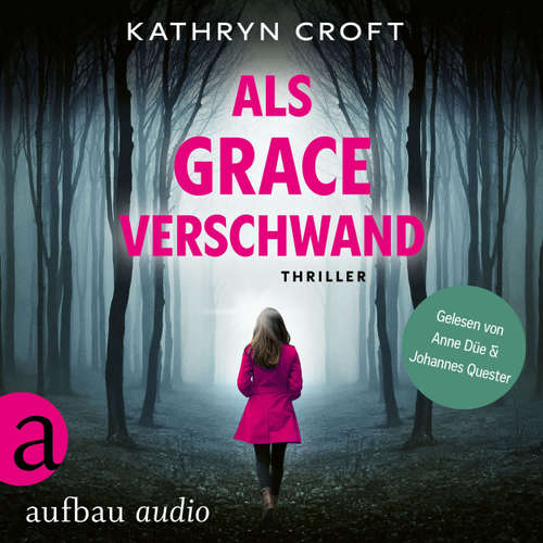 Hoerbuch Als Grace verschwand - Kathryn Croft - Anne Düe