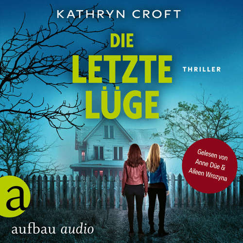 Hoerbuch Die letzte Lüge - Kathryn Croft - Anne Düe