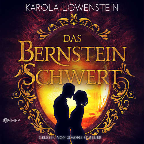 Hoerbuch Das Bernsteinschwert - Die Bernstein-Chroniken, Band 3 - Karola Löwenstein - Simone Scheuer