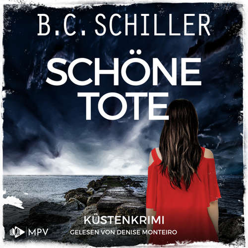 Hoerbuch Schöne Tote - B. C. Schiller - Denise Monteiro
