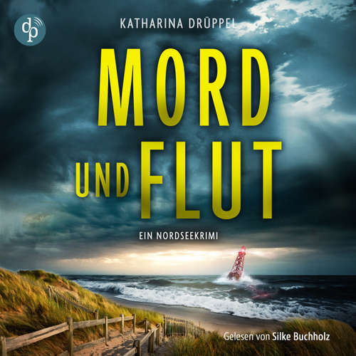 Hoerbuch Mord und Flut - Katharina Drüppel - Silke Buchholz