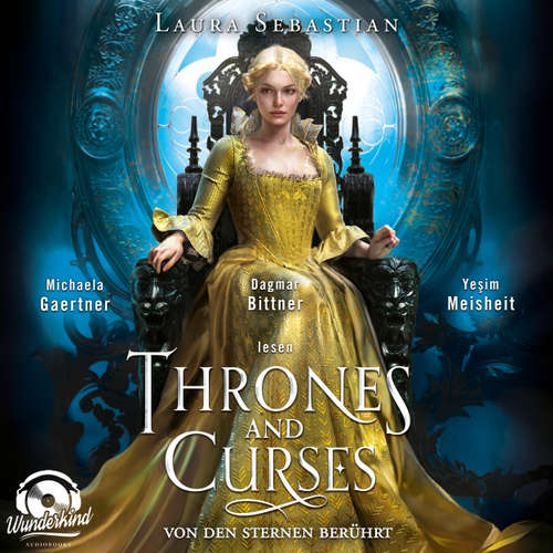 Hoerbuch Von den Sternen berührt - Thrones and Curses, Band 1 - Laura Sebastian - Dagmar Bittner