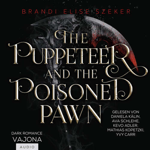 Hoerbuch The Puppeteer and The Poisoned Pawn - Brandi Elise Szeker - Daniela Kälin