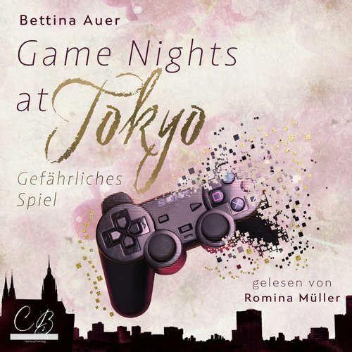 Hoerbuch Game Nights at Tokyo - Bettina Auer - Romina Müller