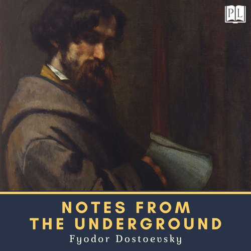 Audiobook Notes from the Underground - Fyodor Dostoevsky - Bob Neufeld