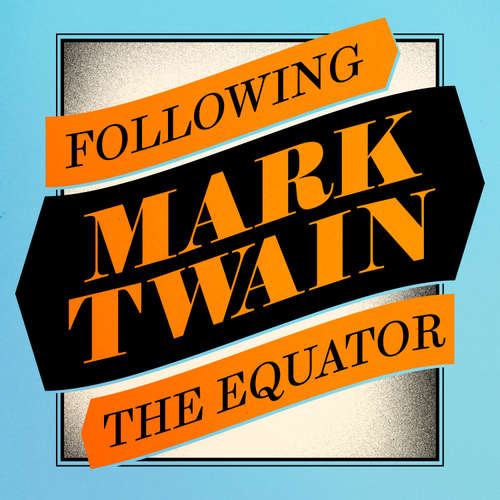 Audiobook Following the Equator - Mark Twain - Ian Porter