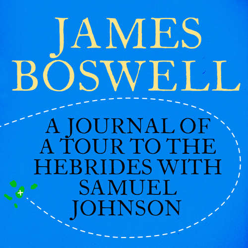 Audiobook The Journal of a Tour to the Hebrides with Samuel Johnson - James Boswell - Robin Laing