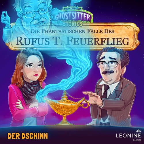 Hoerbuch Die phantastischen Fälle des Rufus T. Feuerflieg 27 - Der Dschinn - Tommy Krappweis - Kai Taschner