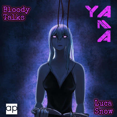 Hoerbuch Yama - Luca Snow - Bloody Talks