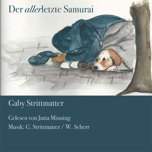 Hoerbuch Der allerletzte Samurai - Gaby Strittmatter - Jutta Minning
