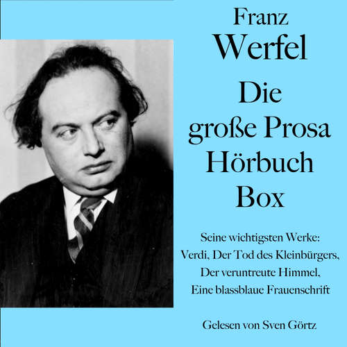 Hoerbuch Franz Werfel: Die große Prosa Hörbuch Box - Franz Werfel - Sven Görtz
