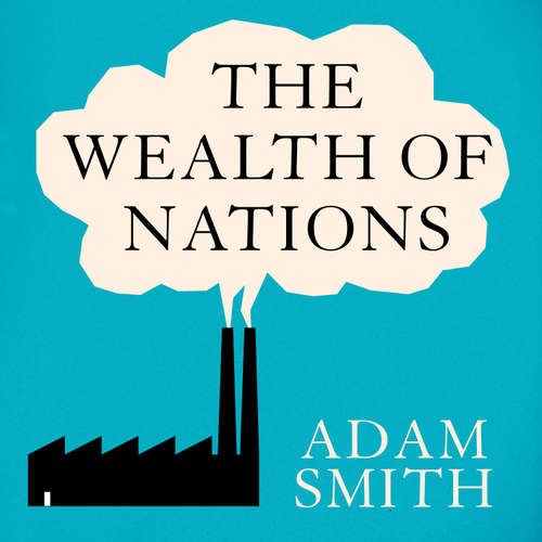 Audiobook The Wealth of Nations - Adam Smith - Ben Allen