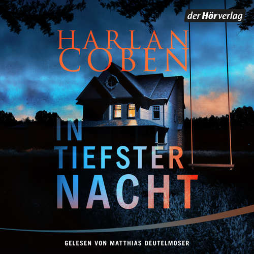 Hoerbuch In tiefster Nacht - Harlan Coben - Matthias Deutelmoser