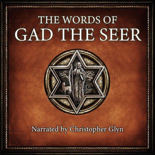 Audiobook The Words of Gad the Seer - Gad The Seer - Christopher Glyn
