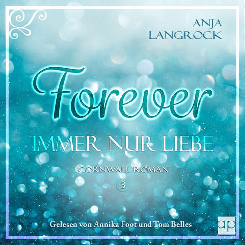 Hoerbuch Forever - Immer nur Liebe - Anja Langrock - Tom Belles