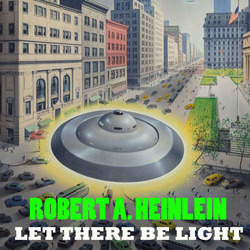 Audiobook Let There Be Light - Robert A. Heinlein - Peter Coates