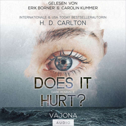 Hoerbuch DOES IT HURT? - H. D. Carlton - Carolin Kummer