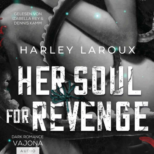 Hoerbuch Her Soul For Revenge - Harley Laroux - Izabella Rey