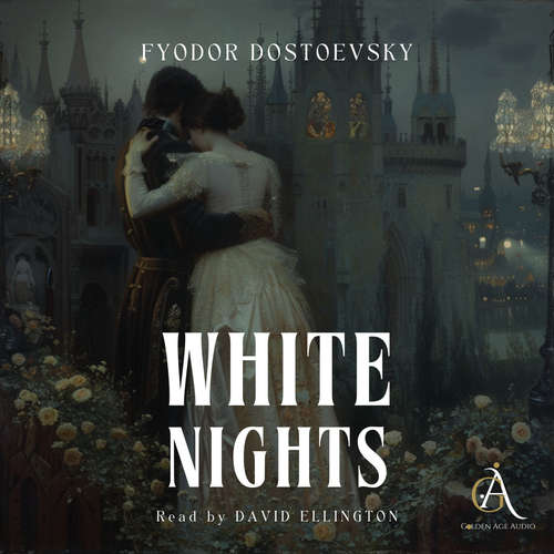 Audiobook White Nights - Audiobook - Fyodor Dostoevsky - David Ellington
